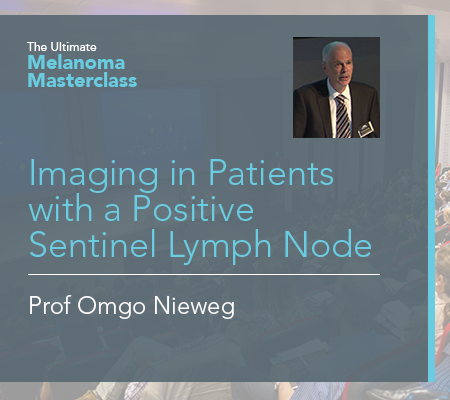 Imaging in Patients with a Positive Sentinel Lymph Node | 9 min