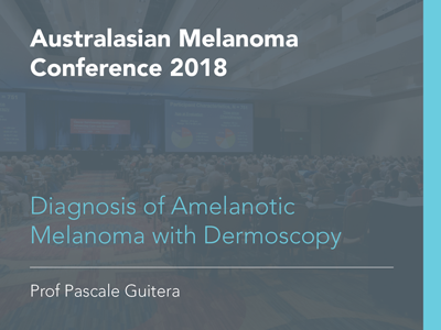 Diagnosis of Amelanotic Melanoma with Dermoscopy | 19 min