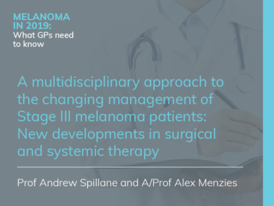 A multidisciplinary approach to Stage III melanoma management | 52 min