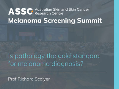 Is pathology the gold standard for melanoma diagnosis? | 15 min