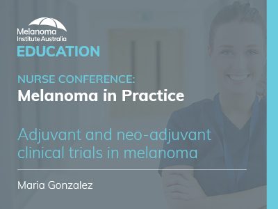 Adjuvant and neo-adjuvant clinical trials in melanoma | 22 min