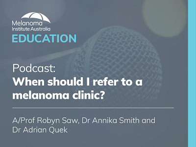 When should I refer to a melanoma clinic? | 34 mins
