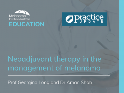 Neoadjuvant therapy in the management of melanoma | 6 min