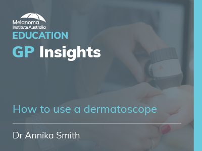 How to use a dermatoscope | 5 min
