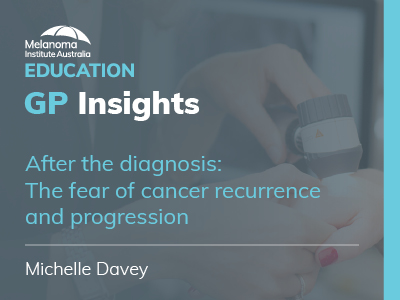After the diagnosis: The fear of cancer recurrence and progression | 5 min