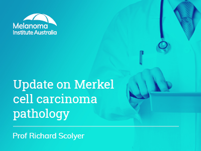 Update on Merkel cell carcinoma pathology | 11 min