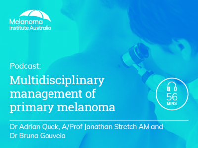 Multidisciplinary management of primary melanoma | 56 min