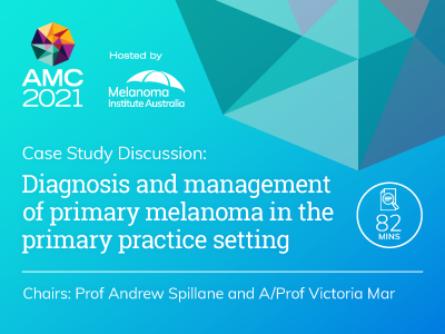 AMC2021_Portal Thumbnail_Diagnosis and managment of primary melanoma in the primary practice setting
