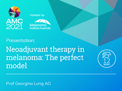 Neoadjuvant therapy in melanoma: The perfect model | 12 min