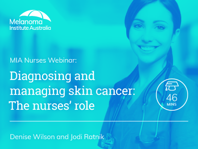 Diagnosing and managing skin cancer: The nurses’ role  | 46 min