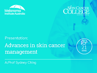 Advances in skin cancer management | 21 min
