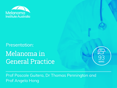 Melanoma in General Practice | RACGP AND ACRRM ACCREDITED | 93 mins