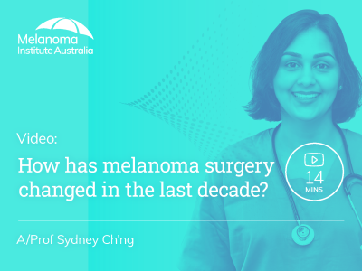 How has melanoma surgery changed in the last decade? | 14 mins