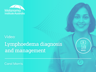 Lymphoedema diagnosis and management | 18 mins