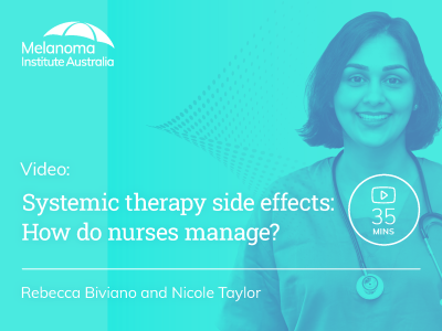 Systemic therapy side effects: How do nurses manage? | 35 mins
