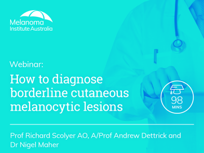 How to diagnose borderline cutaneous melanocytic lesions | 98 min