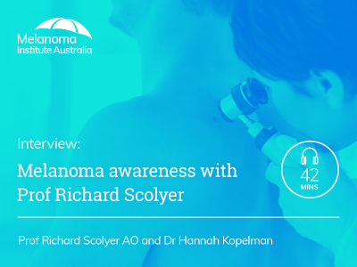 Melanoma awareness with Prof Richard Scolyer | 42 min