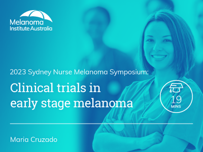 Syd Nurse Symposium_Clinical trials in early stage melanoma_Thumbnail