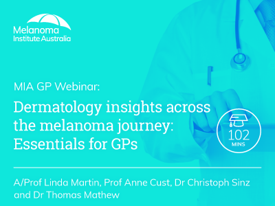 Dermatology insights across the melanoma journey: Essentials for GPs | 102 min