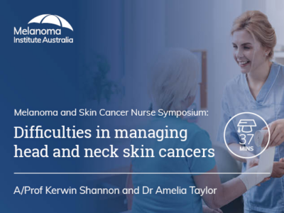 Difficulties in managing head and neck skin cancers | 37 mins