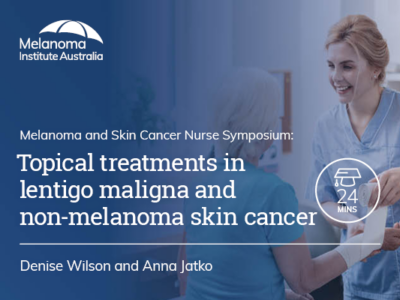 Topical treatments in lentigo maligna and non-melanoma skin cancer | 24 mins