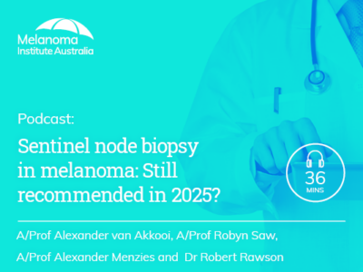 Sentinel node biopsy in melanoma: Still recommended in 2025? | 36 min