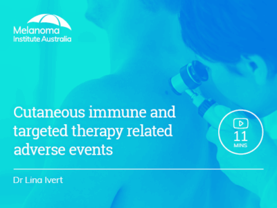 Cutaneous immune and targeted therapy related adverse events | 11 min