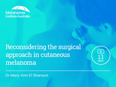 Reconsidering the surgical approach in cutaneous melanoma | 11 min