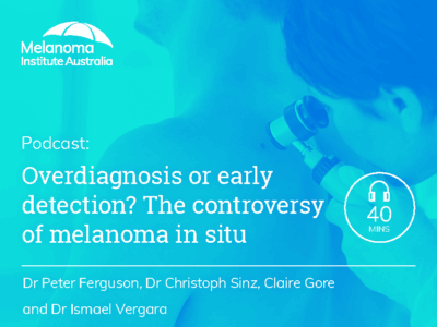 Overdiagnosis or early detection? The controversy of melanoma in situ | 40 min