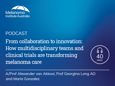 From collaboration to innovation: How multidisciplinary teams and clinical trials are transforming melanoma care | 40 min